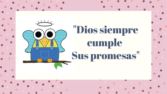 DIOS SIEMPRE CUMPLE SUS PROMESAS