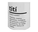 Tití - 11oz. Mug